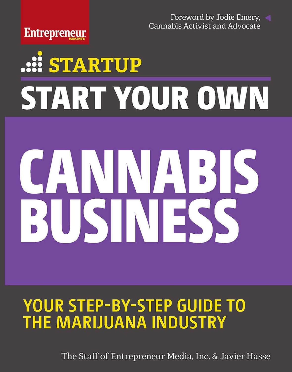 Start Your Own Cannabis Business: Your Step-By-Step Guide to the Marijuana Industry (Startup) — book cover