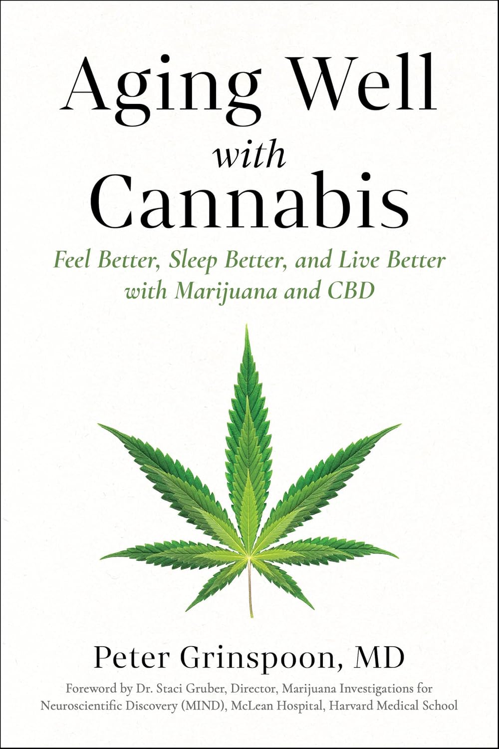 Aging Well with Cannabis: Feel Better, Sleep Better, and Live Better with Marijuana and CBD