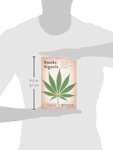 Smoke Signals: A Social History of Marijuana - Medical, Recreational and Scientific