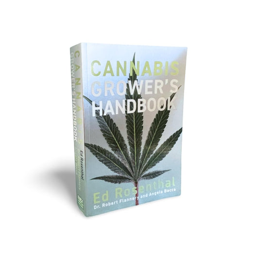 Cannabis Grower's Handbook: The Complete Guide to Marijuana and Hemp Cultivation