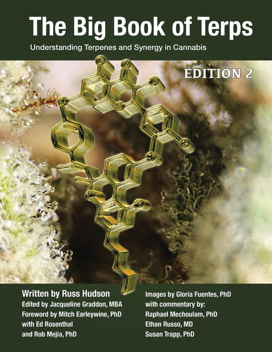 The Big Book of Terps: Understanding Terpenes and Synergy in Cannabis (Cannabis Chemistry Collection)