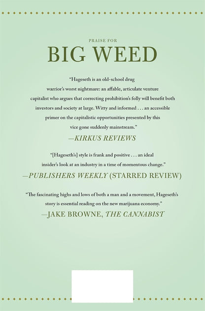 Big Weed: An Entrepreneur's High-Stakes Adventures in the Budding Legal Marijuana Business