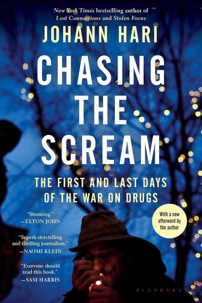 Chasing the Scream: The Search for the Truth About Addiction