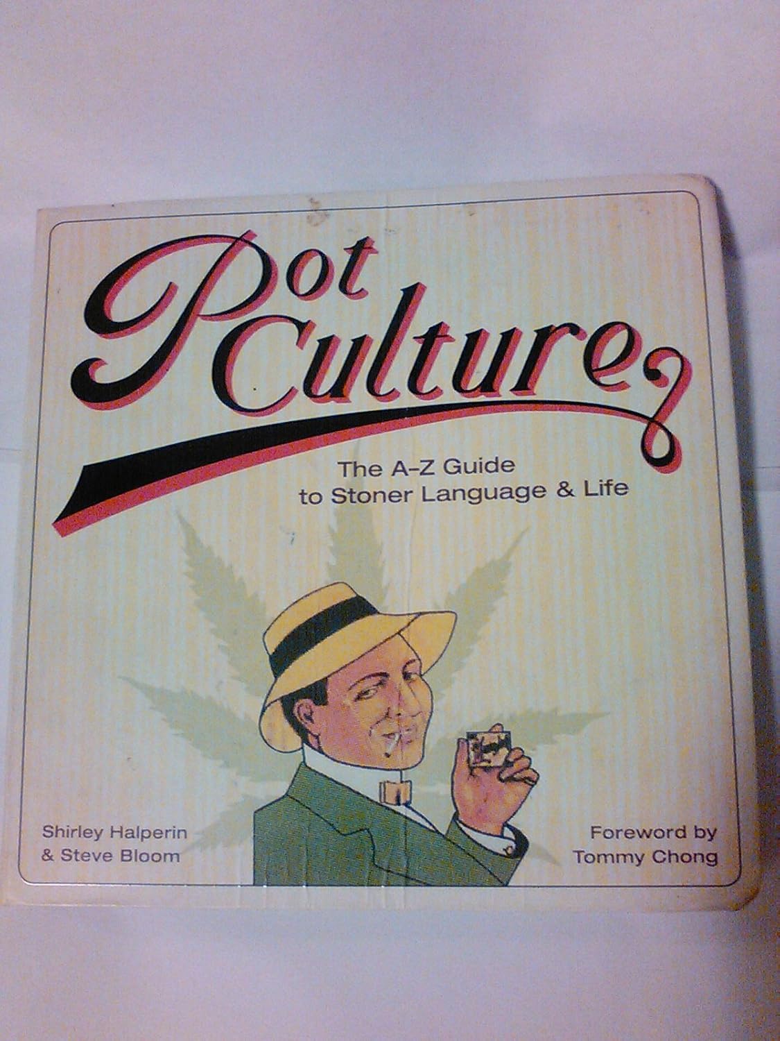 Pot Culture: The A-Z Guide to Stoner Language and Life — book cover