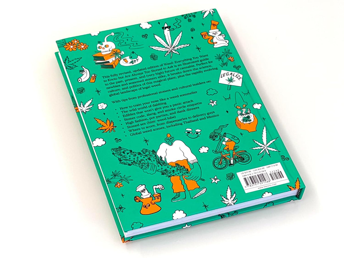 Weed: Everything You Want to Know But Are Always Too Stoned to Ask (Revised Edition)