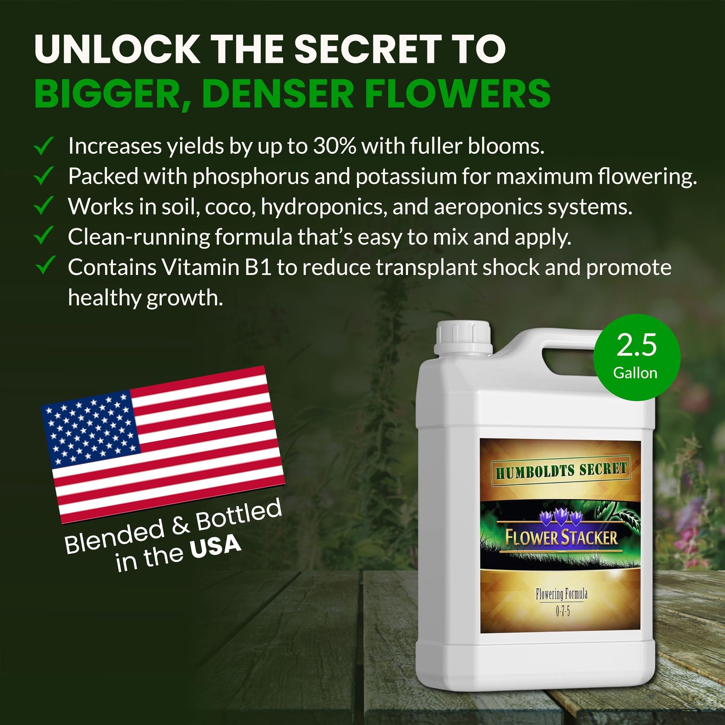 Humboldts Secret Flower Stacker | 0-7-5 Bloom Booster with Vitamin B1 | High Phosphorus Potassium Flowering Nutrients | Potting Soil Hydroponics Coco | Indoor & Outdoor Plants | 32 Ounce