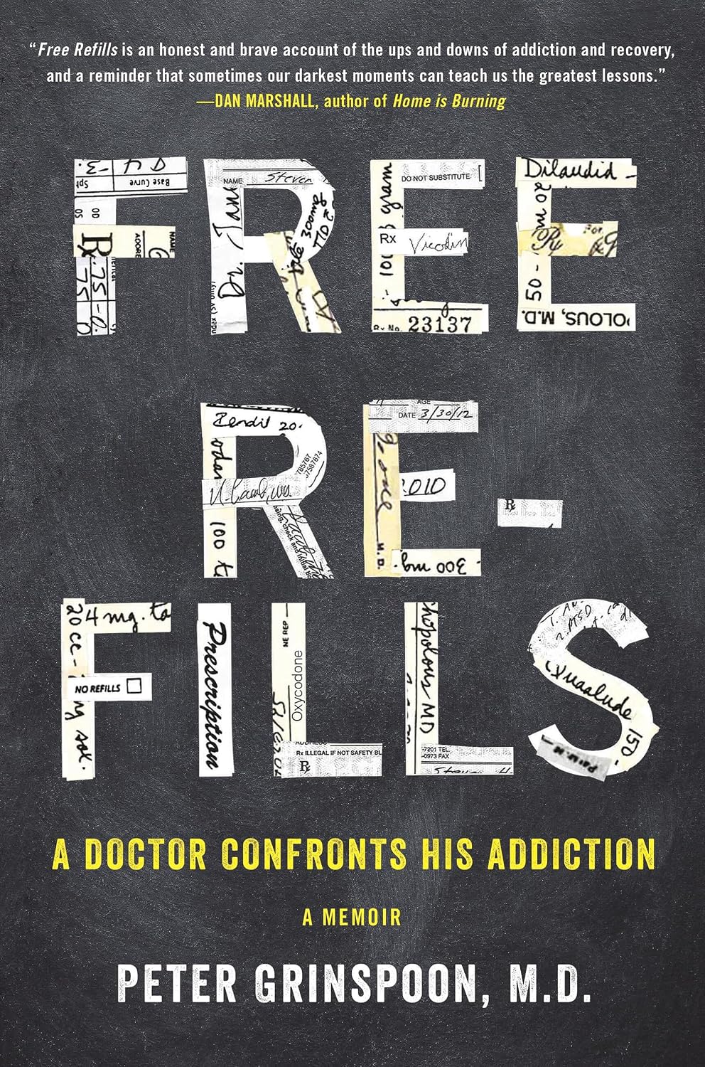 Free Refills: A Doctor Confronts His Addiction